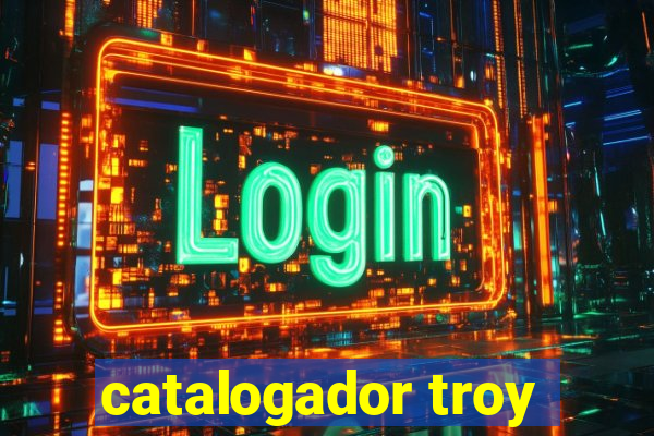 catalogador troy